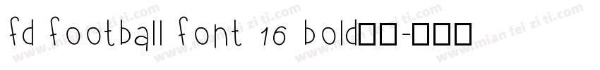 fd football font 16 bold下载字体转换